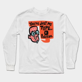 Blood Type O Positive Long Sleeve T-Shirt